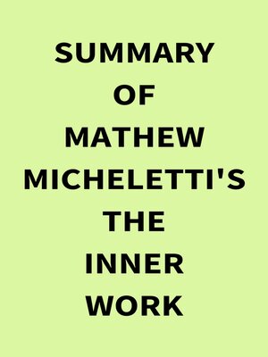 cover image of Summary of Mathew Micheletti's the Inner Work